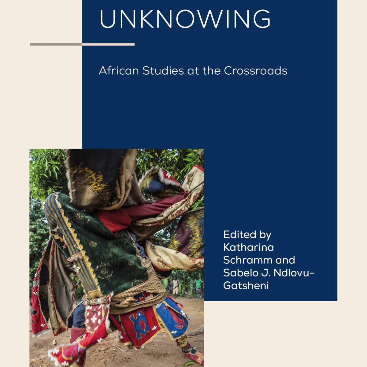Knowing – Unknowing. African Studies at the&nbsp;Crossroads.