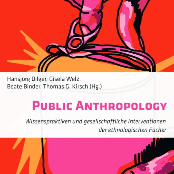 “PUBLIC ANTHROPOLOGY: KNOWLEDGE PRACTICES AND SOCIAL INTERVENTIONS OF THE ANTHROPOLOGICAL&nbsp;DISCIPLINES”